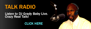 DJ Grady Baby Talk Radio Sho